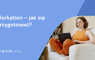 Workation – jak się przygotować